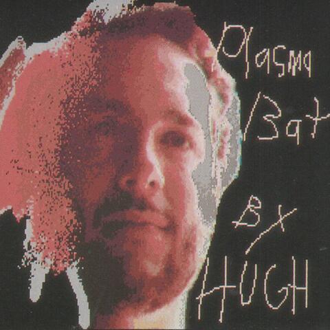 Plasmabat by Hugh