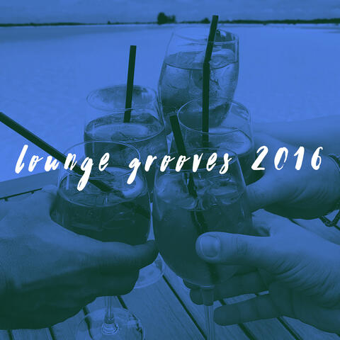 Lounge Grooves 2016