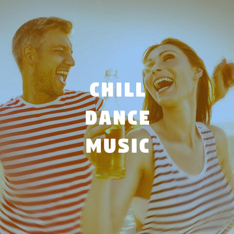 Chill Dance Music