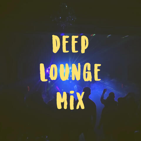 Deep Lounge Mix