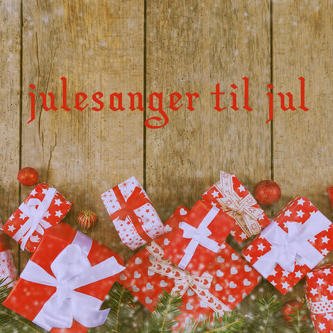 Julesanger til Jul