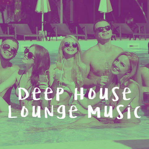 Deep House Lounge Music