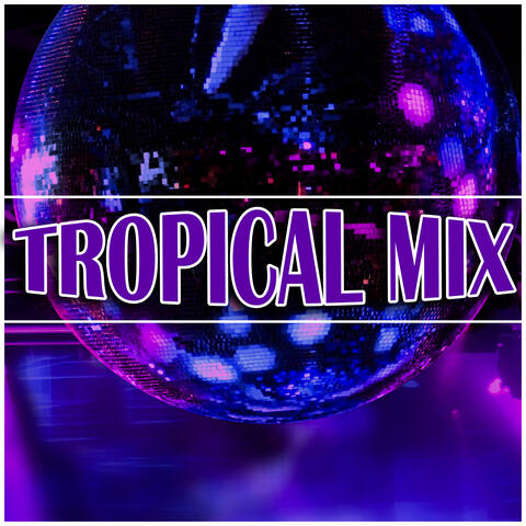 Tropical Mix