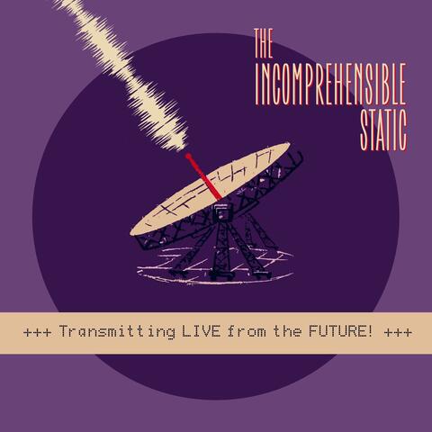 Transmitting LIVE From The Future!