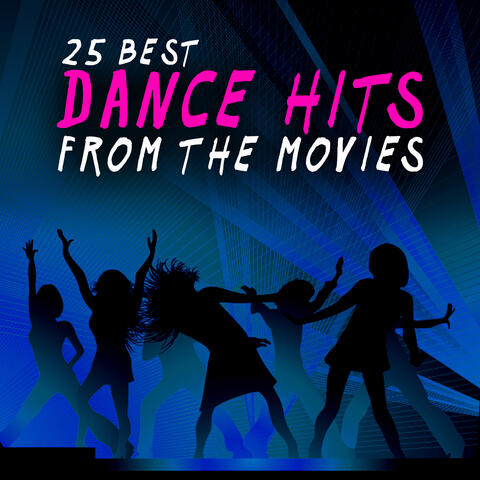 25 Best Dance Hits from the Movies