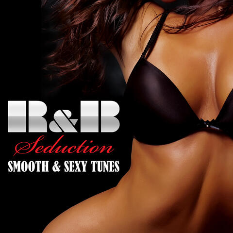R&B Seduction - Smooth & Sexy Tunes