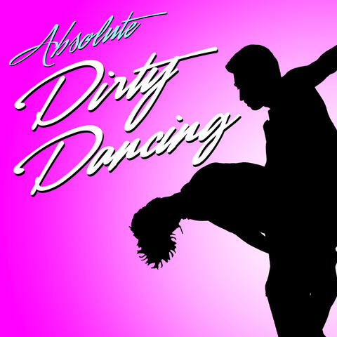 Absolute Dirty Dancing