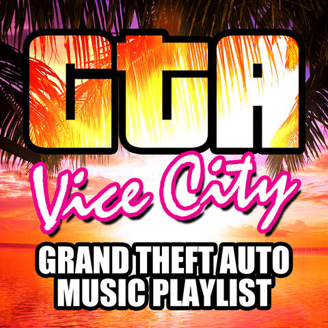 GTA Vice City - Grand Theft Auto Music Playlist