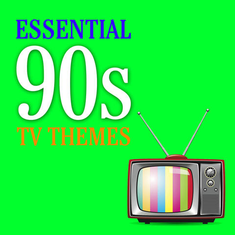 Essential 90s TV Themes