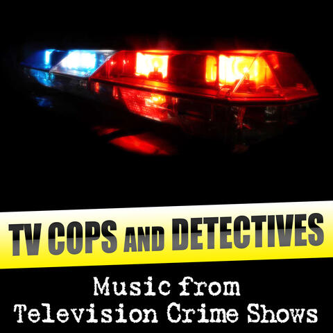 TV Cops and Detectives - Music from Television Crime Shows