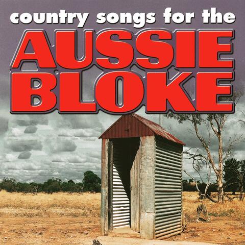 Country Songs For The Aussie Bloke