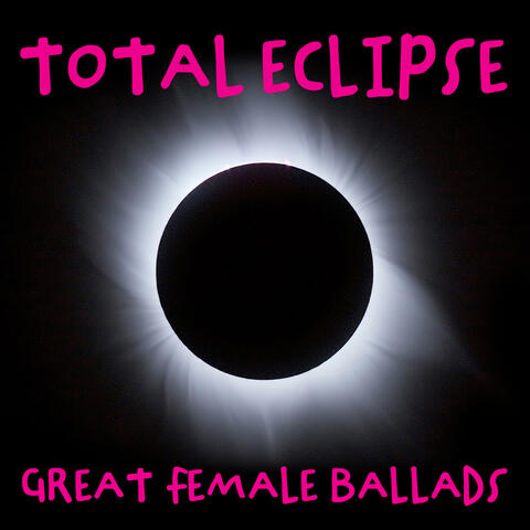 Total Eclipse - Greatest Female Ballads