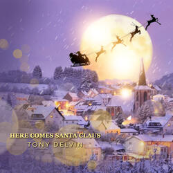Here Comes Santa Claus
