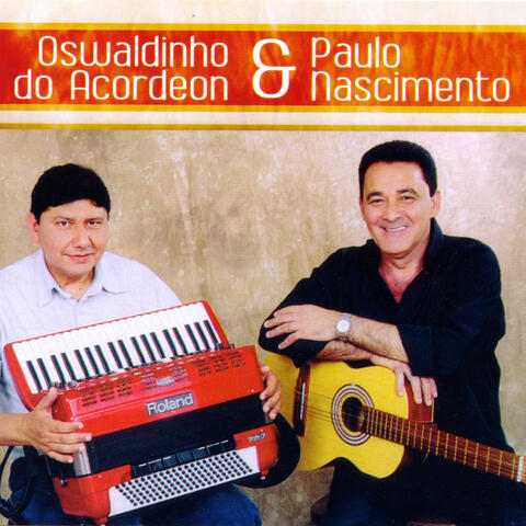 Oswaldinho do Acordeon & Paulo Nascimento