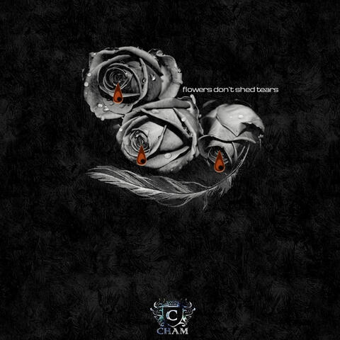 Flowers Don't Shed Tears