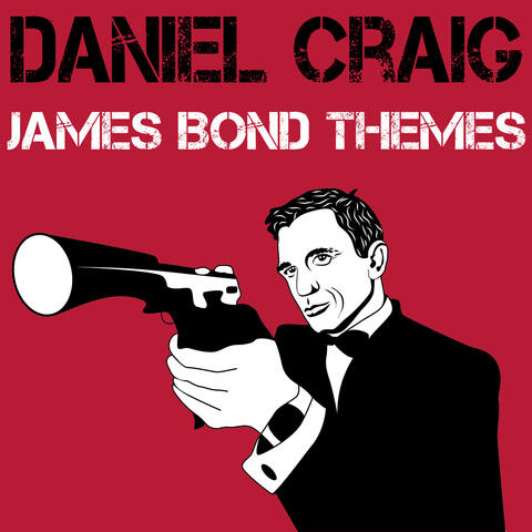 Daniel Craig - James Bond Themes