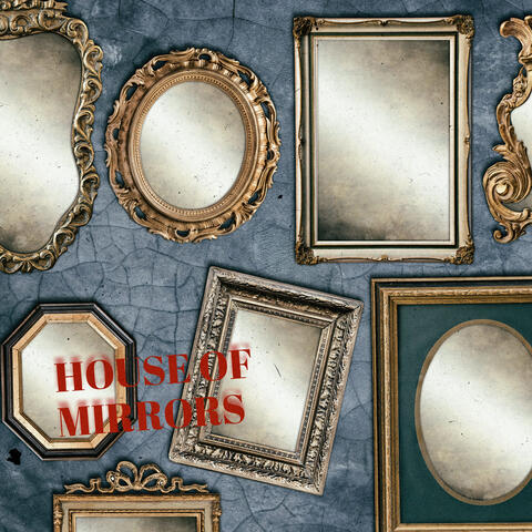 House of Mirrors