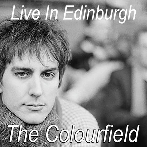 The Colourfield Live In Edinburgh