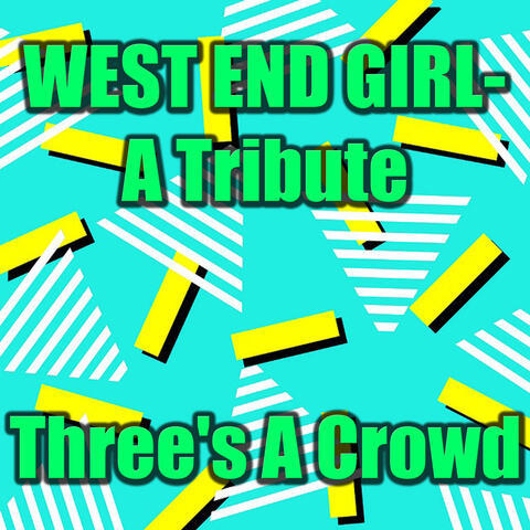 West End Girl - A Tribute