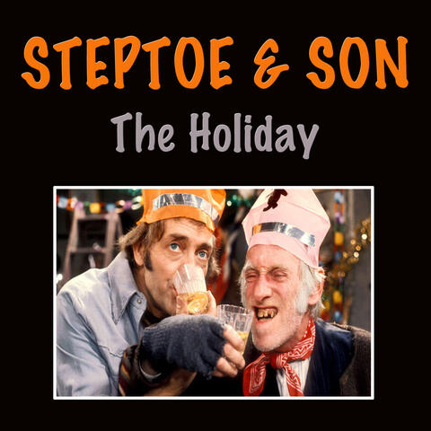 Steptoe & Son - The Holiday