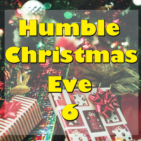 Humble Christmas Eve, Vol. 6