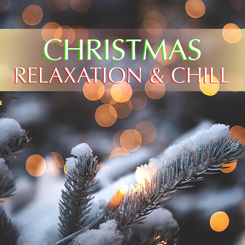 Christmas Relaxation & Chill
