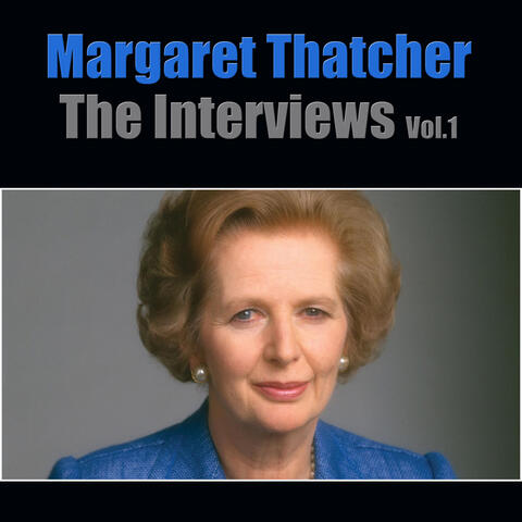 Margaret Thatcher The Interviews Vol.1