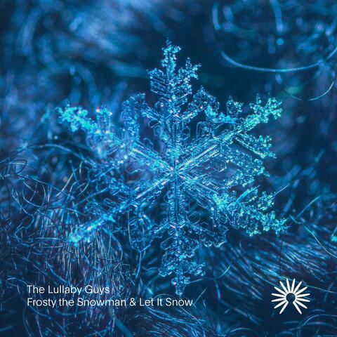 Frosty the Snowman & Let It Snow