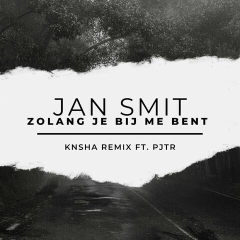Zolang Je Bij Me Bent