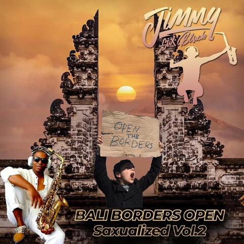 Saxualized, Vol. 2: Bali Borders Open