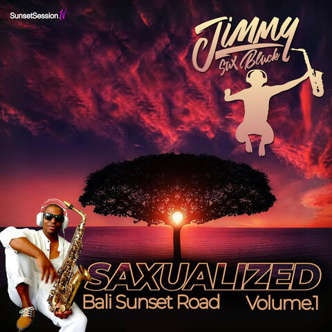 Saxualized, Vol. 1: Bali Sunset Road