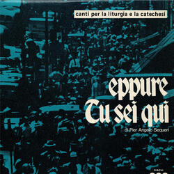 Eppure Tu sei qui
