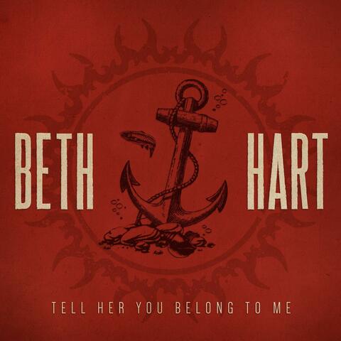 Tell Her You Belong To Me