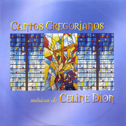 Cantos Gregorianos: Músicas de Celine Dion