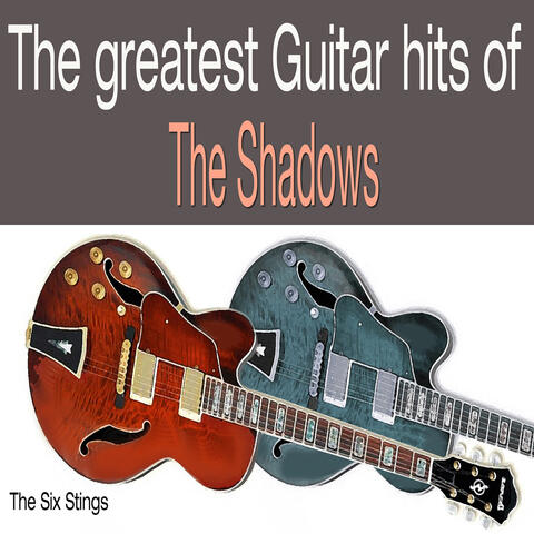 The Greatest Guitar Hits Of The Shadows