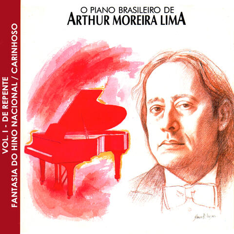 O Piano Brasileiro de Arthur Moreira Lima, Vol.1: De Repente