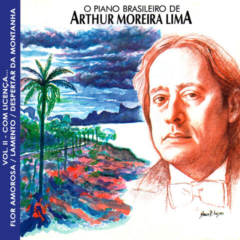 O Piano Brasileiro de Arthur Moreira Lima, Vol.2