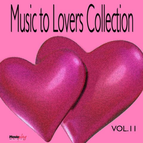 Music To Lovers Collection, Vol.11