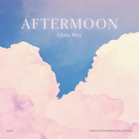 Aftermoon, KineMaster Music Collection