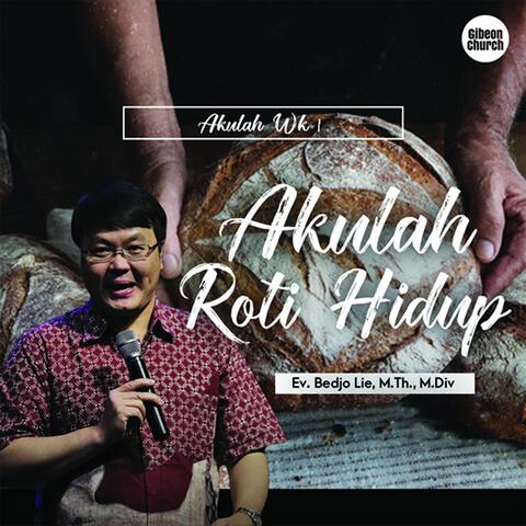 Akulah Roti Hidup