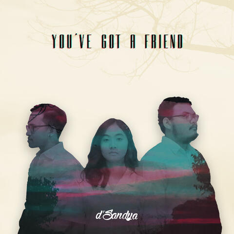 You've Got a Friend