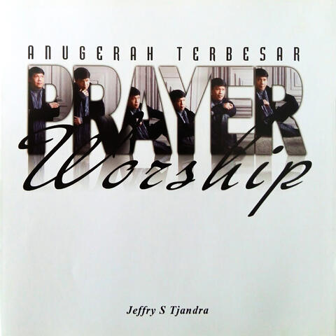 Prayer & Worship - Anugerah Terbesar