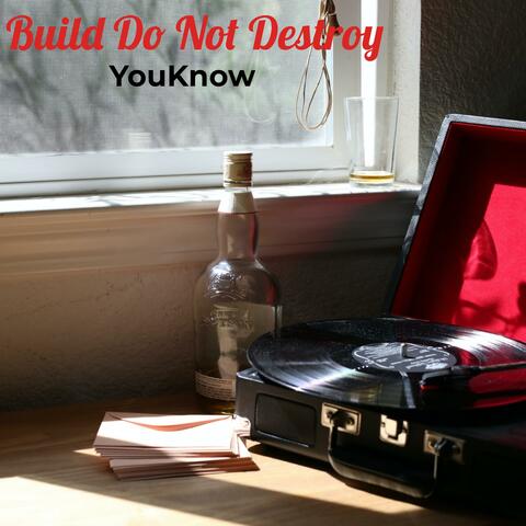 Build Do Not Destroy
