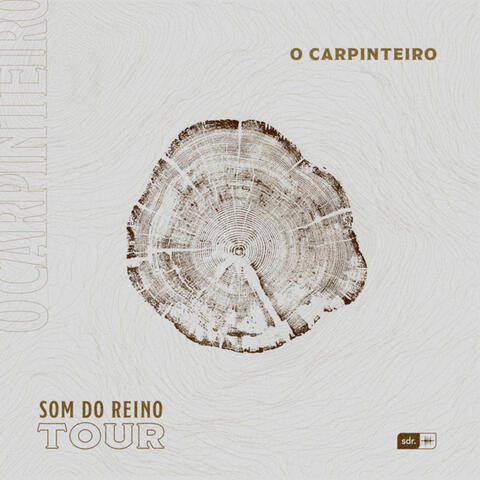 O Carpinteiro: Som do Reino Tour