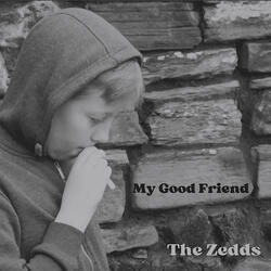 My Good Friend