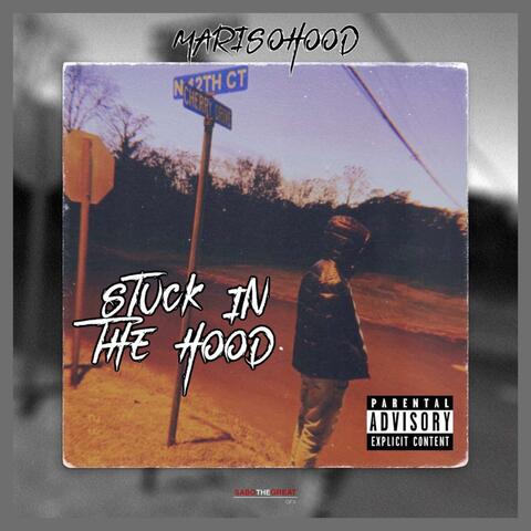 Stuck In The Hood