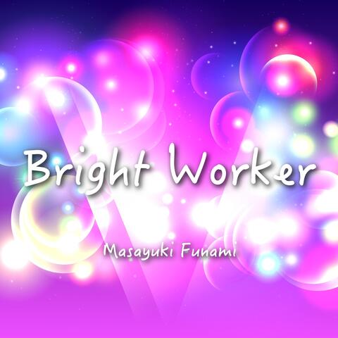 Bright Worker