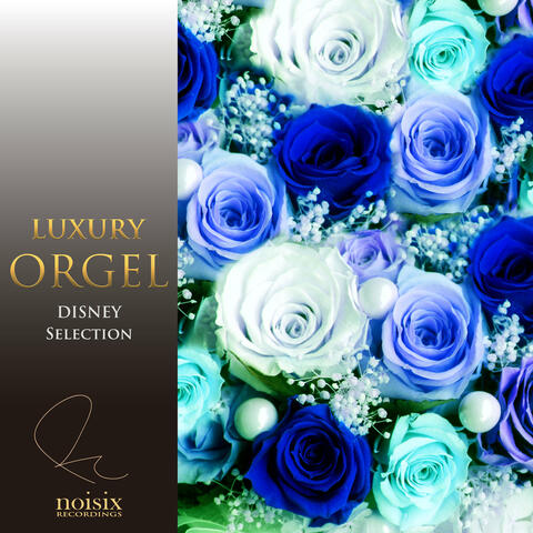Luxury Orgel Disney Selection Vol.4