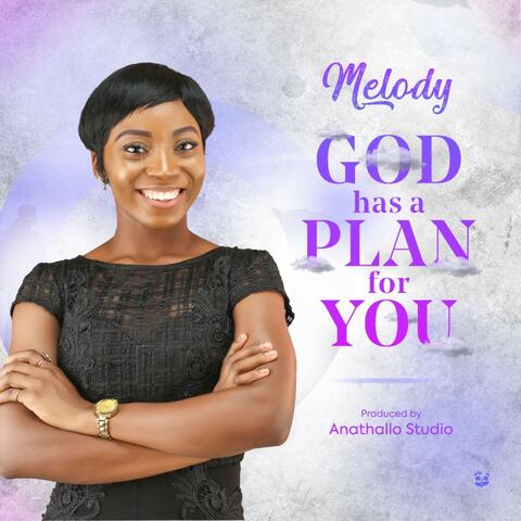 God Has A Plan For You