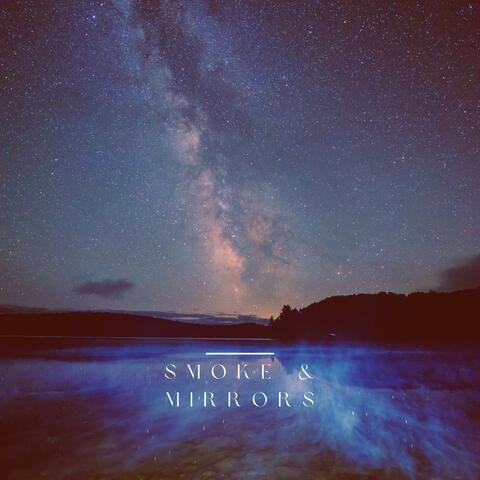 Smoke & Mirrors